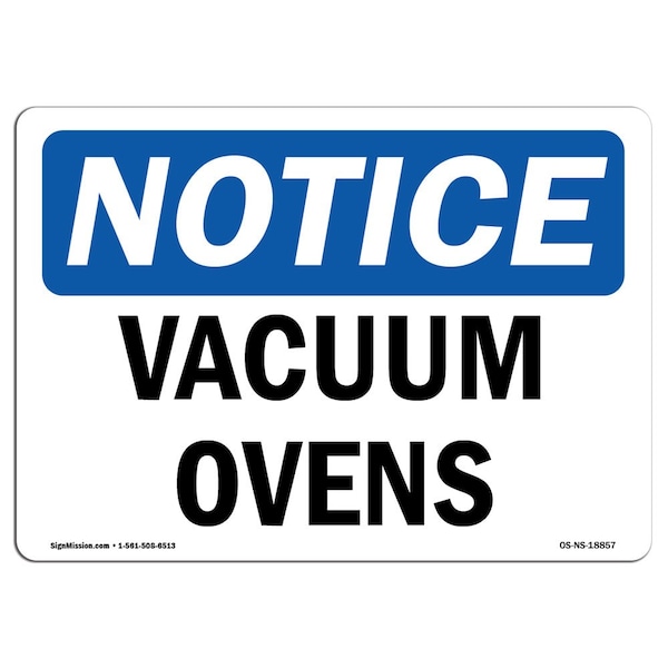 Safety Sign, OSHA Notice, 3.5" Height, Vacuum Ovens Sign, Landscape, 10PK